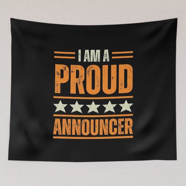 Item preview, I'm A very proud Announcer designed and sold by rootartino.