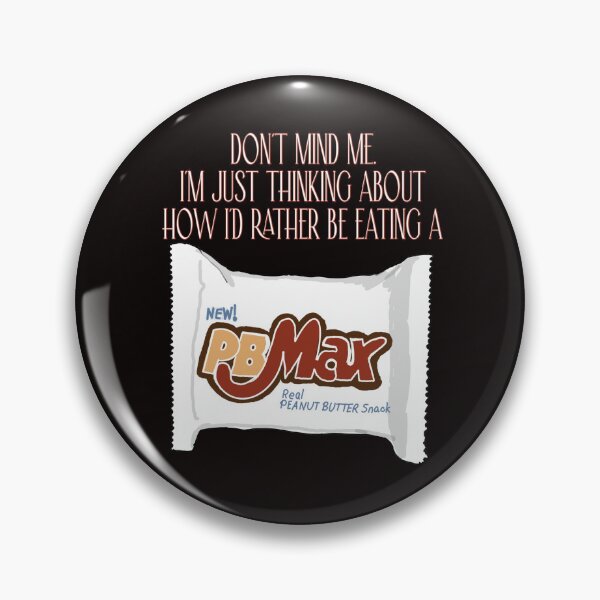 Item preview, Don't Mind Me, I'm Just Thinkin gab out How If Rather Be Eating a PB Max designed and sold by TLBugg.