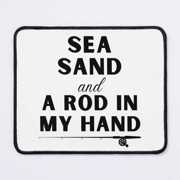 Item preview, Sea Sand And A Rod In My Hand designed and sold by ChestJestTees.