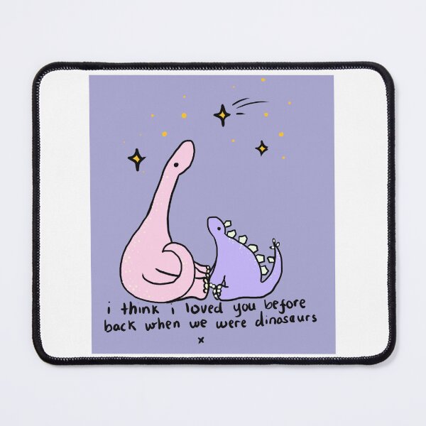 Item preview, Loved you before dinosaurs designed and sold by August Doodles.