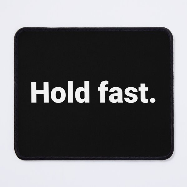Item preview, Hold fast. designed and sold by Text-based T-Shirts and Gifts.