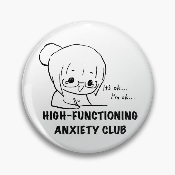 Item preview, High Functioning Anxiety Club designed and sold by Bachoochi.