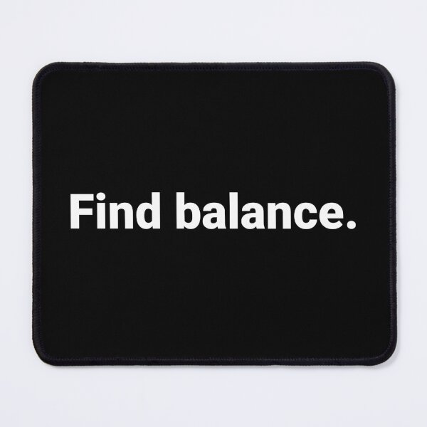 Item preview, Find balance. designed and sold by Text-based T-Shirts and Gifts.