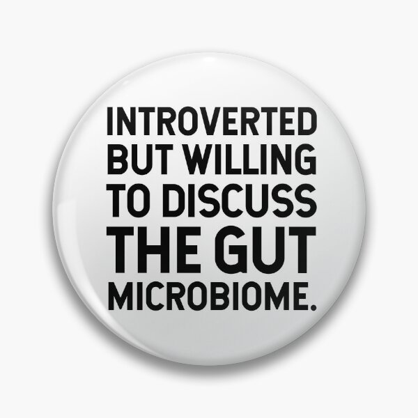 Item preview, Introverted But Willing To Discuss The Gut Microbiome. designed and sold by SarahJisri.