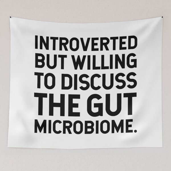 Item preview, Introverted But Willing To Discuss The Gut Microbiome. designed and sold by SarahJisri.
