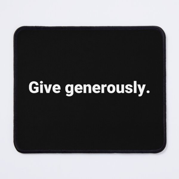 Item preview, Give generously. designed and sold by Text-based T-Shirts and Gifts.