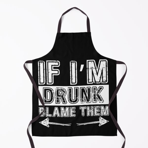 Item preview, If I’m Drunk Blame Them designed and sold by PistachioCream.