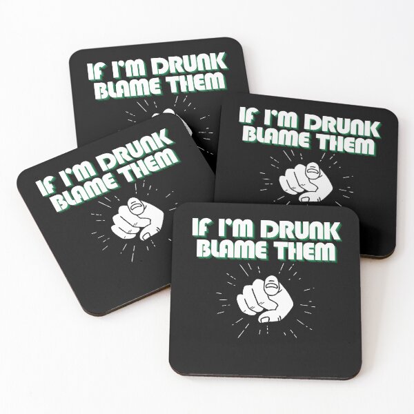 Item preview, if I'm drunk blame Them t-shirt designed and sold by THISisIT-eshop.