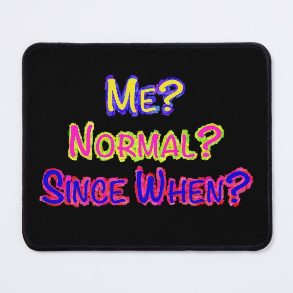 Item preview, Don’t Call Me Normal designed and sold by SilverFantasy.