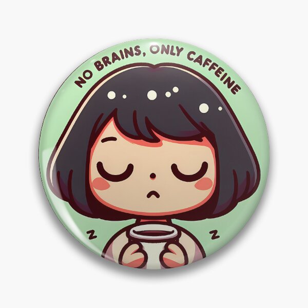 Item preview, No Brains Only Caffeine - High Resolution Illustration designed and sold by hello-ib.