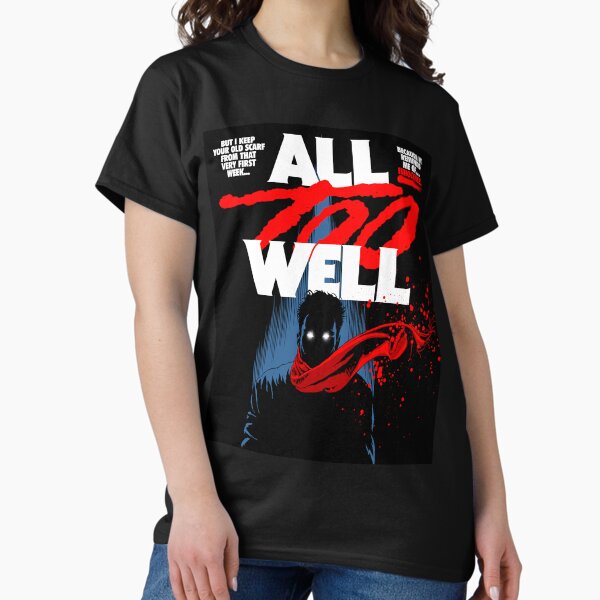 Too Well Classic T-Shirt