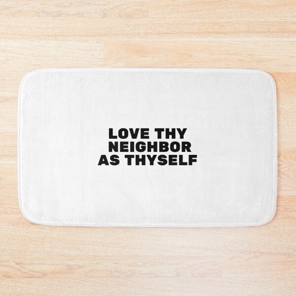 Item preview, Love thy neighbor as thyself designed and sold by Inspirationmotivation.