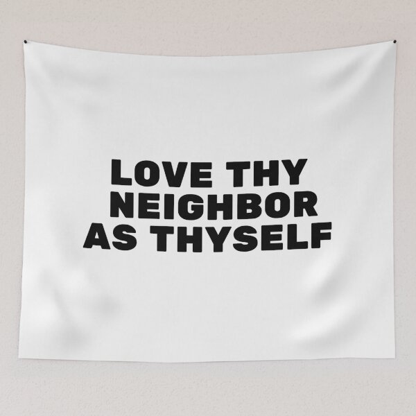 Item preview, Love thy neighbor as thyself designed and sold by Inspirationmotivation.