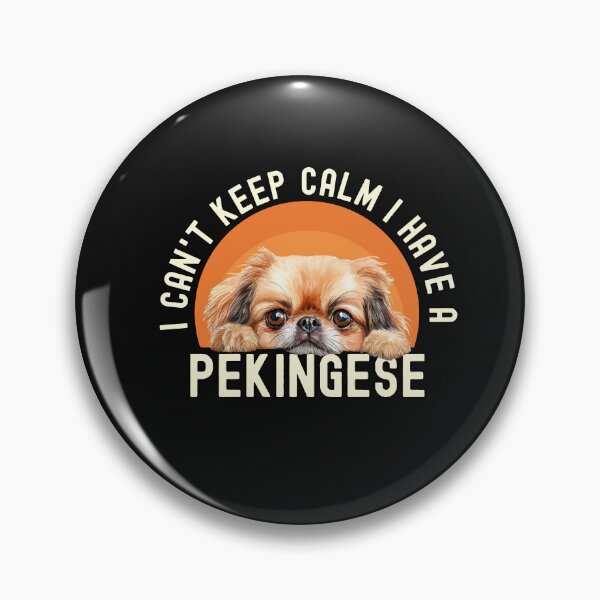 Item preview, I Cant Keep Calm I Have A Pekingese designed and sold by TheAnimalZ00.
