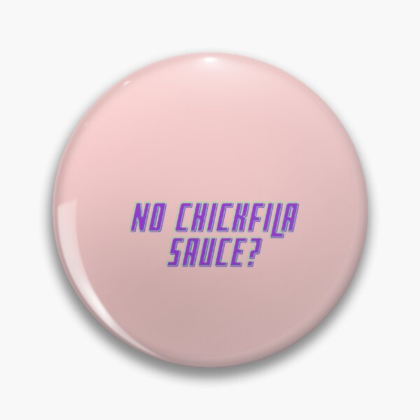 Item preview, No Chickfila Sauce? designed and sold by luckyredskittle.