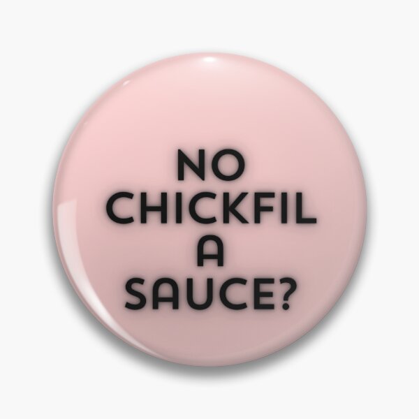 Item preview, Copy of No Chickfila Sauce? designed and sold by luckyredskittle.