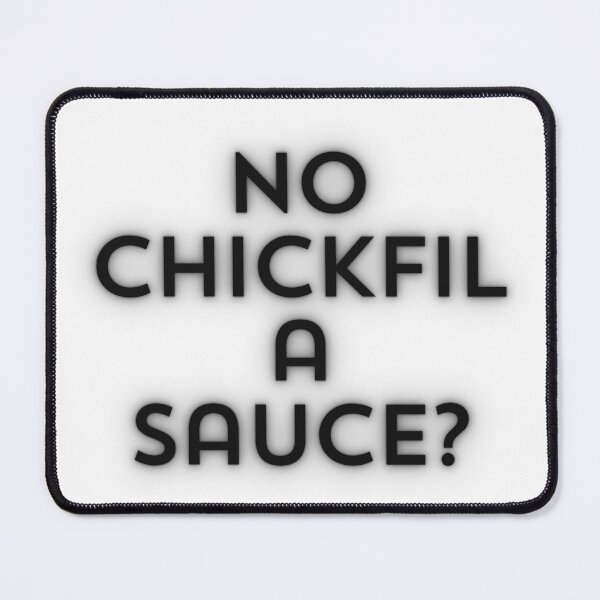 Item preview, Copy of No Chickfila Sauce? designed and sold by luckyredskittle.