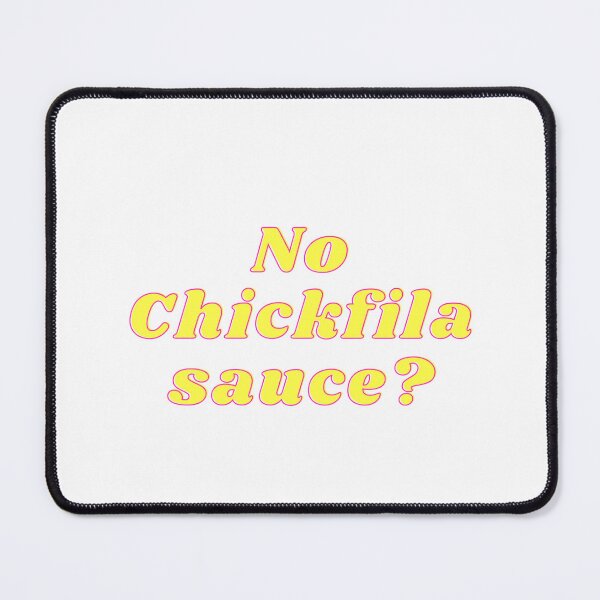 Item preview, No Chickfila Sauce? designed and sold by luckyredskittle.
