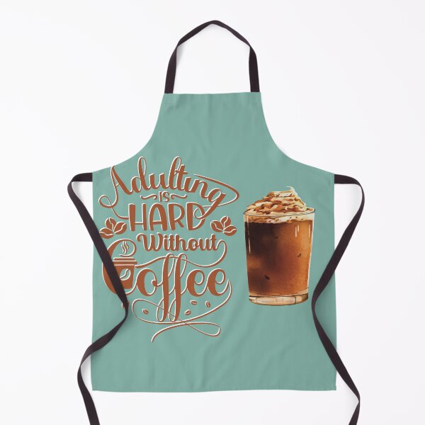 Item preview, Adulting is Hard Without Coffee (Teal) designed and sold by TidyKitchenInc.