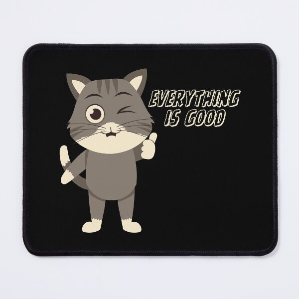 Item preview, Everything's Good Cute Cat designed and sold by MateZone.