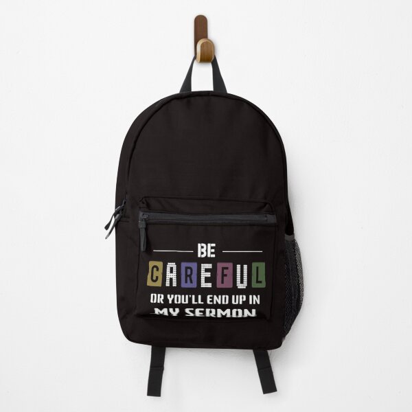 Item preview, Be Careful or you'll End Up In My Sermon Quote, Stylish Design designed and sold by Octa-Blank.