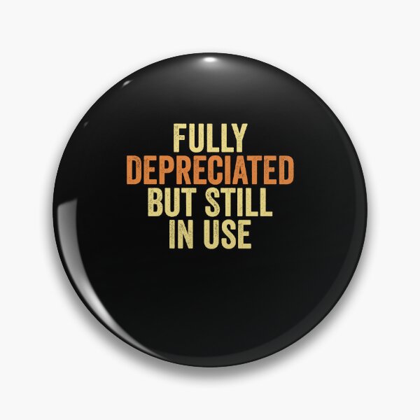 Item preview, Fully Depreciated But Still In Use CPA Accountant Accounting designed and sold by Amineharoni.
