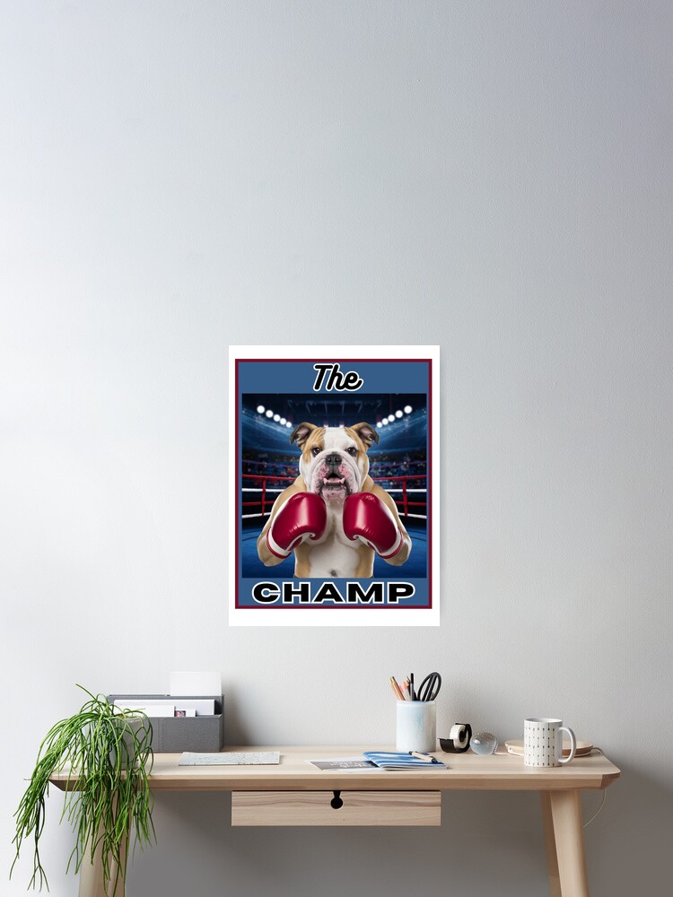 Thumbnail 2 of 3, Poster, Boxing Bulldog "The Champ" designed and sold by RWCarpenter.