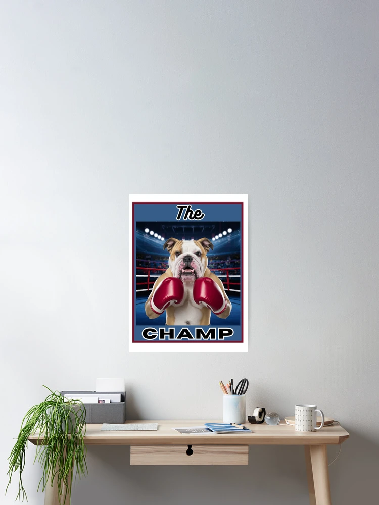 Thumbnail 2 of 3, Poster, Boxing Bulldog "The Champ" designed and sold by RWCarpenter.