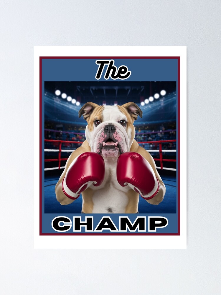 Thumbnail 1 of 3, Poster, Boxing Bulldog "The Champ" designed and sold by RWCarpenter.