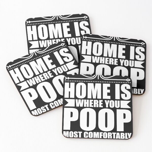 Item preview, HOME IS WHERE YOU POOP MOST COMFORTABLY designed and sold by ThreadBeat.