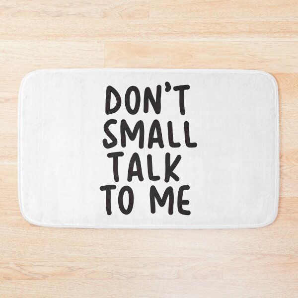 Item preview, Don't Small Talk To Me designed and sold by ts-eg.