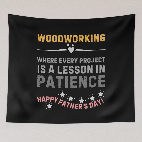 Item preview, Woodworking: Where Every Project Is a Lesson in Patience—Happy Father's Day! designed and sold by PrintableByZaah.
