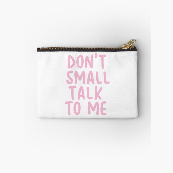 Item preview, Don't Small Talk To Me (Pink) designed and sold by ts-eg.
