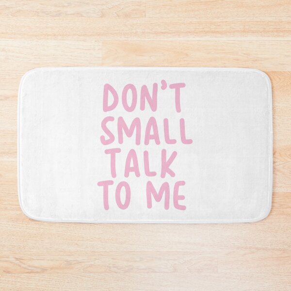 Item preview, Don't Small Talk To Me (Pink) designed and sold by ts-eg.