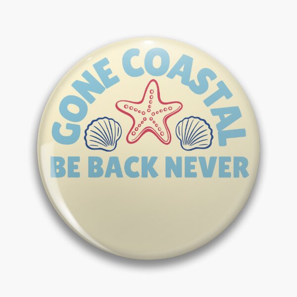 Item preview, Gone Coastal, Be Back Never designed and sold by Katherine Mandeville.