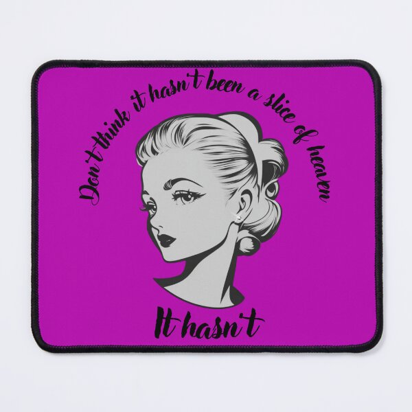 Item preview, Don't Think It Hasn't Been a Slice of Heaven, It Hasn't designed and sold by OurGirlGertie.