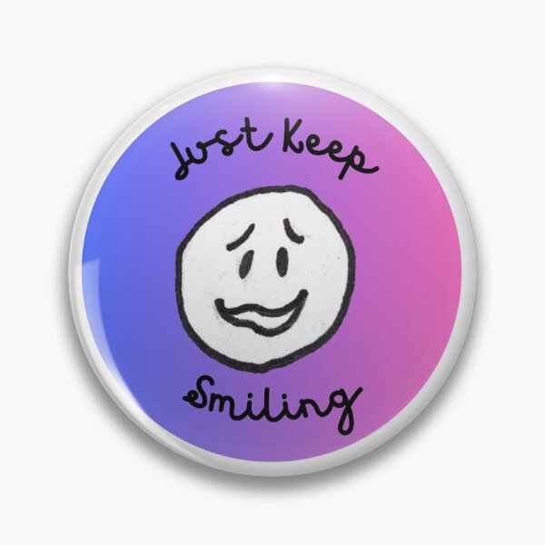 Item preview, Just Keep Smiling! designed and sold by PortalPopper.