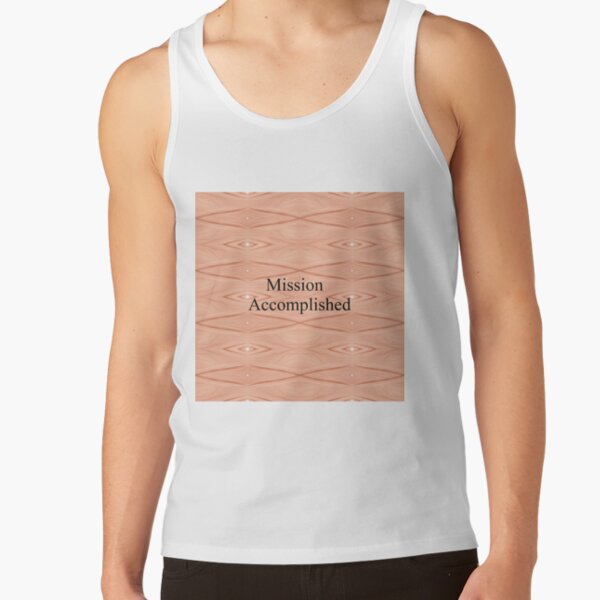 Mission Accomplished Tank Top