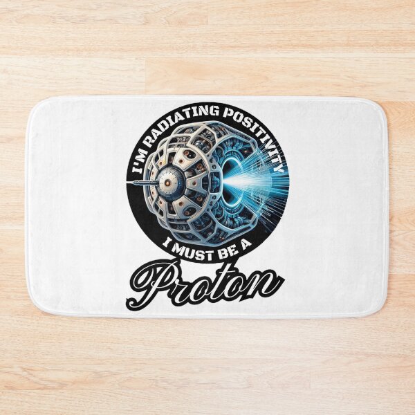 Item preview, I'm radiating positivity I must be a proton! designed and sold by DShirtRepublic.
