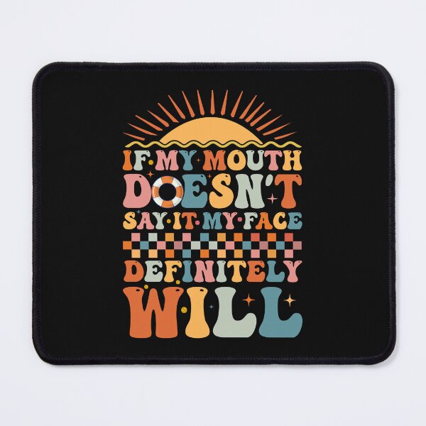 Item preview, If My Mouth Doesn't Say It My Face Definitely Will Cute Vintage Holiday Summer designed and sold by Jakaria Hossain.