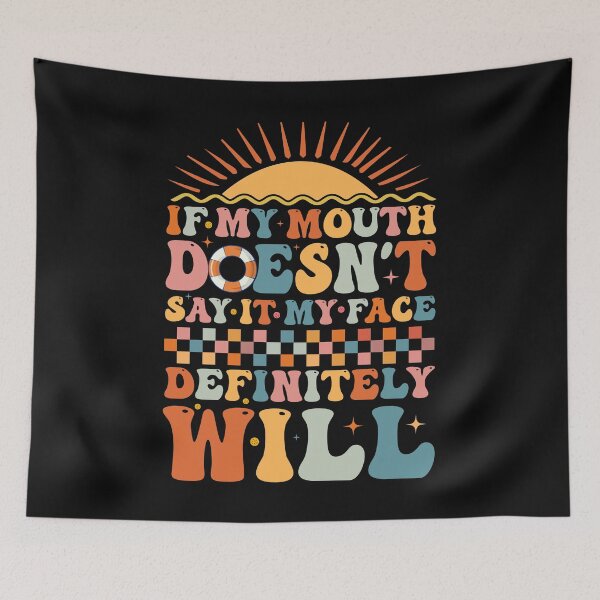 Item preview, If My Mouth Doesn't Say It My Face Definitely Will Cute Vintage Holiday Summer designed and sold by Jakaria Hossain.