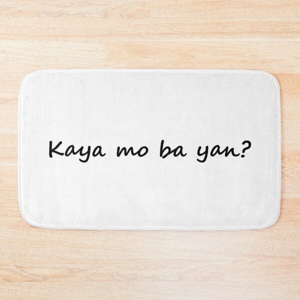 Item preview, Kaya mo ba yan? = Can you handle that? TAGALOG = ENGLISH designed and sold by PabloBSanchez.