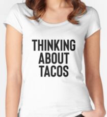 Thinking About Tacos For Foodie Food Lovers Women's Fitted Scoop T-Shirt
