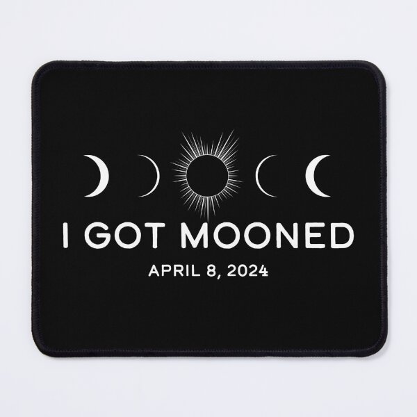 Item preview, I Got Mooned - Total Solar Eclipse April 2024 designed and sold by LucentJourneys.