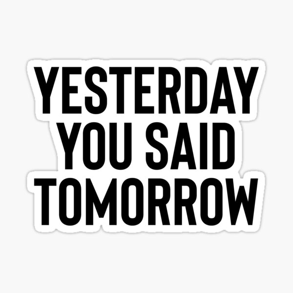 Download wallpapers Yesterday you said tomorrow Just do it chalkboard  Nike Quotes blue background motivation quotes inspiration Nike for  desktop free Pictures for desktop free