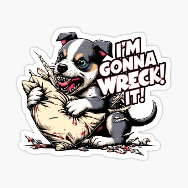 Item preview, Chaotic Puppy - I'm Gonna Wreck It! designed and sold by aswIDN.