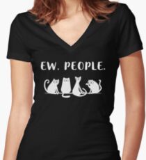Funny Ew People Meowy Cat Lovers Kittens T-shirt Women's Fitted V-Neck T-Shirt