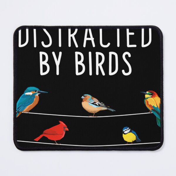 Item preview, Easily Distracted By Birds Birthday Gift For Bird Lovers Birdwatcher Ornithologist designed and sold by CarlStock.