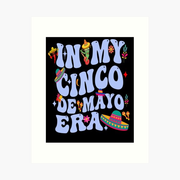 Aperçu de l'œuvre Dans mon ère Cinco De Mayo Groovy Cinco De Mayo 2024 créée et vendue par BOUCHERIT amine.