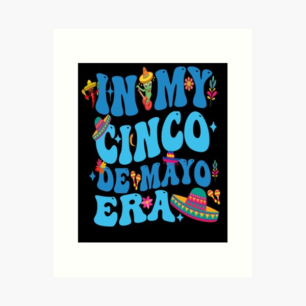 Aperçu de l'œuvre Dans mon ère Cinco De Mayo Groovy Cinco De Mayo 2024 créée et vendue par BOUCHERIT amine.